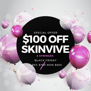 $600 Skinvive Treatment - 2 Syringes - Black Friday 2024